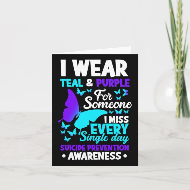 Wear Teal &amp; Purple For Someone I Miss Suicide  Card (Front)