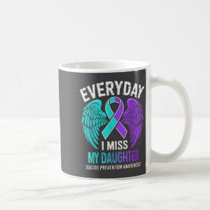 Wear Teal &amp; Purple I Miss My Daughter Suicide  Coffee Mug
