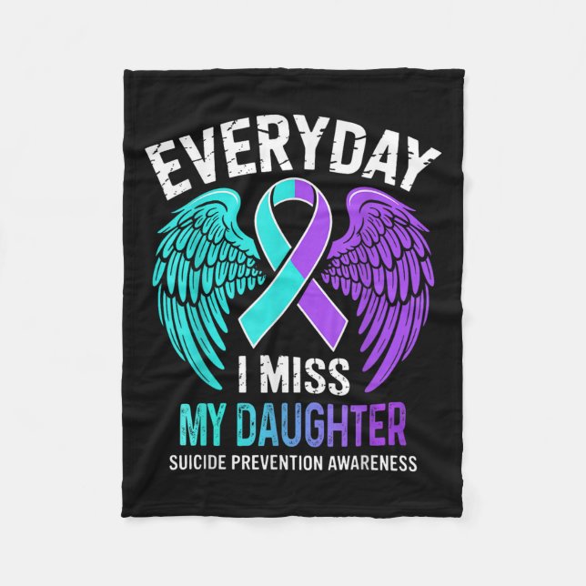 Wear Teal &amp; Purple I Miss My Daughter Suicide  Fleece Blanket (Front)