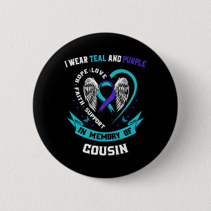 Wear Teal And Purple For Cousin Suicide Awareness 6 Cm Round Badge