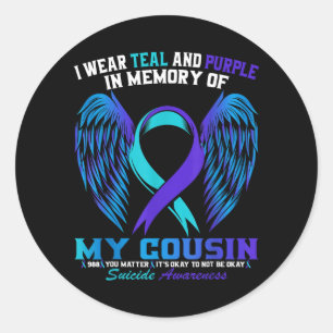 Wear Teal And Purple For Cousin Suicide Awareness Classic Round Sticker