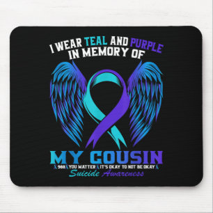 Wear Teal And Purple For Cousin Suicide Awareness Mouse Mat