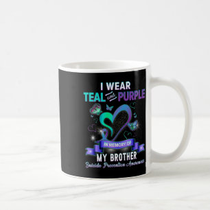 Wear Teal And Purple For My Brother Suicide Preven Coffee Mug
