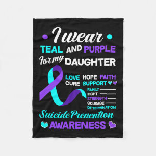 Wear Teal And Purple For My Daughter Suicide Preve Fleece Blanket