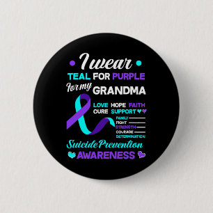 Wear Teal And Purple For My Grandma Suicide Preven 6 Cm Round Badge