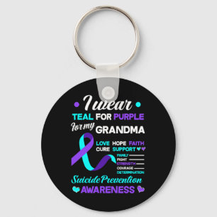 Wear Teal And Purple For My Grandma Suicide Preven Key Ring
