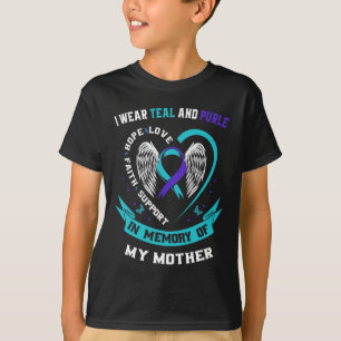 Wear Teal And Purple For My Mum Mother Suicide Awa T-Shirt
