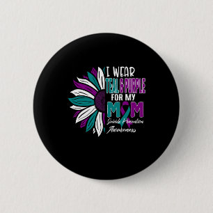 Wear Teal And Purple For My Mum Suicide Prevention 6 Cm Round Badge