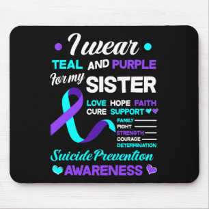 Wear Teal And Purple For My Sister Suicide Prevent Mouse Mat