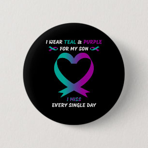Wear Teal And Purple For My Son I Miss Every Singl 6 Cm Round Badge