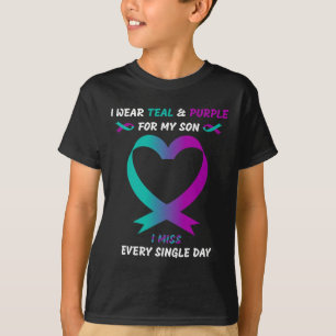 Wear Teal And Purple For My Son I Miss Every Singl T-Shirt