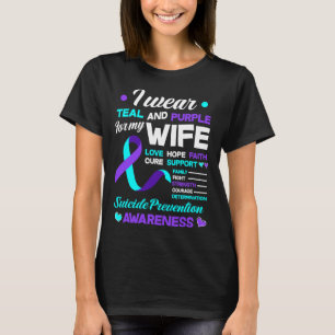 Wear Teal And Purple For My Wife Suicide Preventio T-Shirt