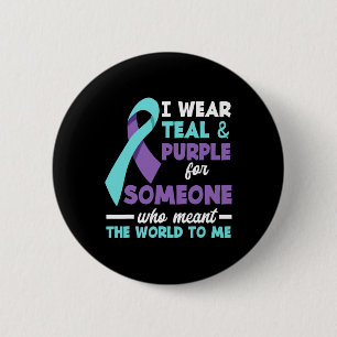 Wear Teal And Purple For Someone I Love Suicide Pr 6 Cm Round Badge