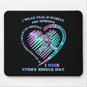 Wear Teal And Purple For Someone I Miss Every Sing Mouse Mat