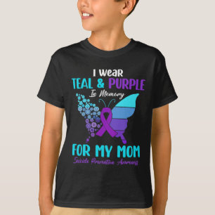 Wear Teal And Purple In Memory Of Mum Suicide Prev T-Shirt