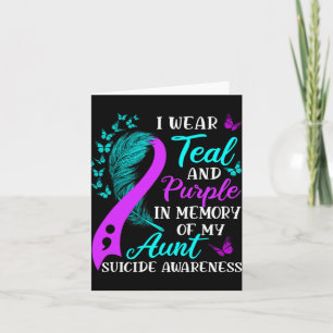 Wear Teal And Purple In Memory Of My Aunt Suicide  Card