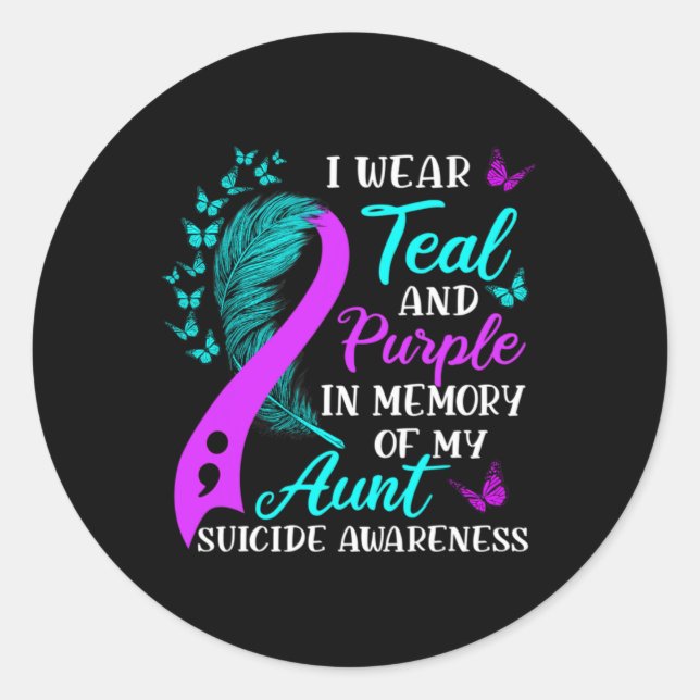 Wear Teal And Purple In Memory Of My Aunt Suicide  Classic Round Sticker (Front)