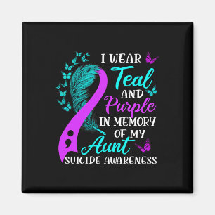 Wear Teal And Purple In Memory Of My Aunt Suicide Magnet