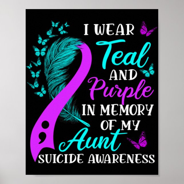 Wear Teal And Purple In Memory Of My Aunt Suicide  Poster (Front)