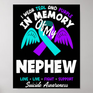 Wear Teal And Purple In Memory Of Nephew Premium Poster