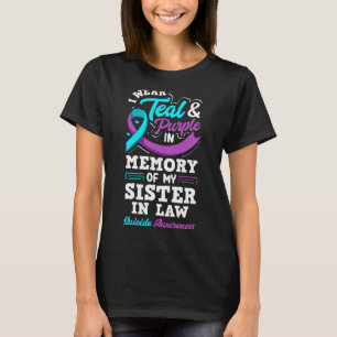 Wear Teal And Purple In Memory Of Sister In Law T-Shirt