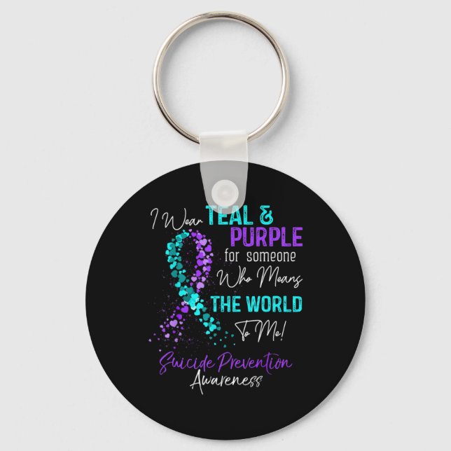Wear Teal And Purple Suicide Prevention Awareness  Key Ring (Front)