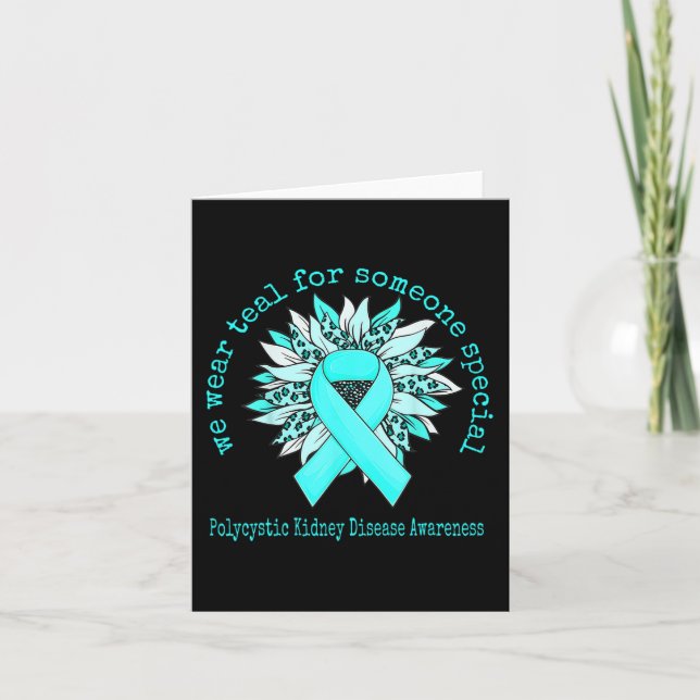 Wear Teal Polycystic Kidney Disease Awareness Sunf Card (Front)