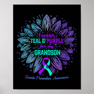 Wear Teal Purple For Grandson Suicide Prevention A Poster