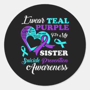 Wear Teal Purple For My Sister Suicide Prevention Classic Round Sticker