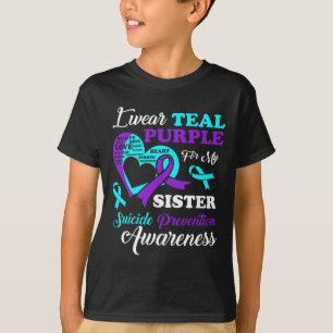 Wear Teal Purple For My Sister Suicide Prevention T-Shirt