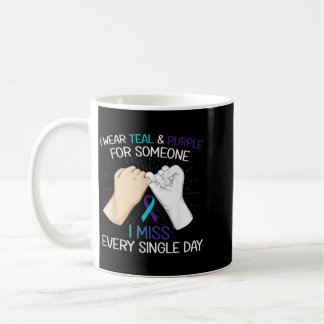 Wear Teal Purple For Someone Miss Every Single Day Coffee Mug