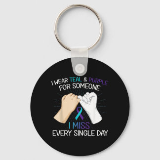 Wear Teal Purple For Someone Miss Every Single Day Key Ring