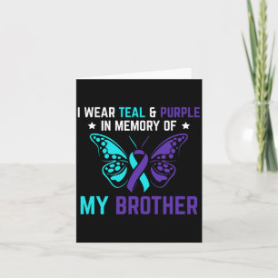 Wear Teal Purple In Memory Of Brother Awareness Card