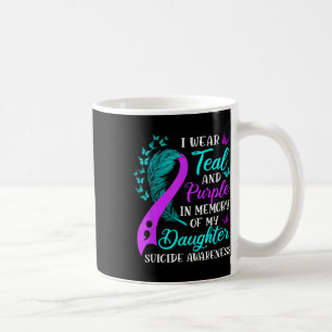 Wear Teal Purple In Memory Of My Daughter Suicide Coffee Mug