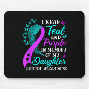 Wear Teal Purple In Memory Of My Daughter Suicide  Mouse Mat