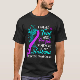 Wear Teal Purple in memory of my Husband Suicide A T-Shirt