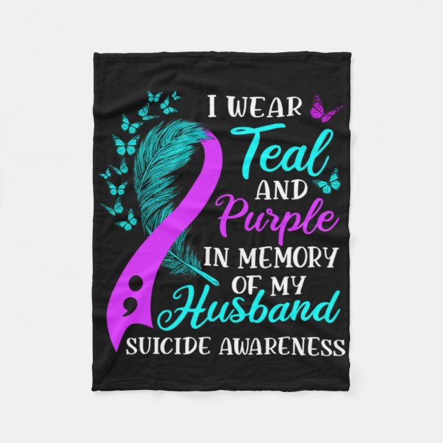 Wear Teal Purple In Memory Of My Husnd Suicide Awa Fleece Blanket (Front)