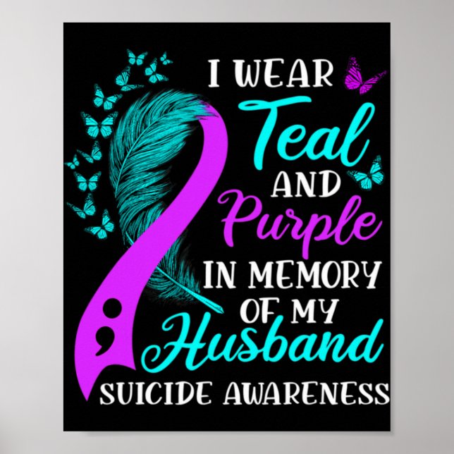 Wear Teal Purple In Memory Of My Husnd Suicide Awa Poster (Front)