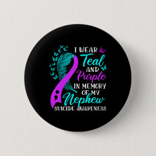 Wear Teal Purple In Memory Of My Nephew Suicide Aw 6 Cm Round Badge