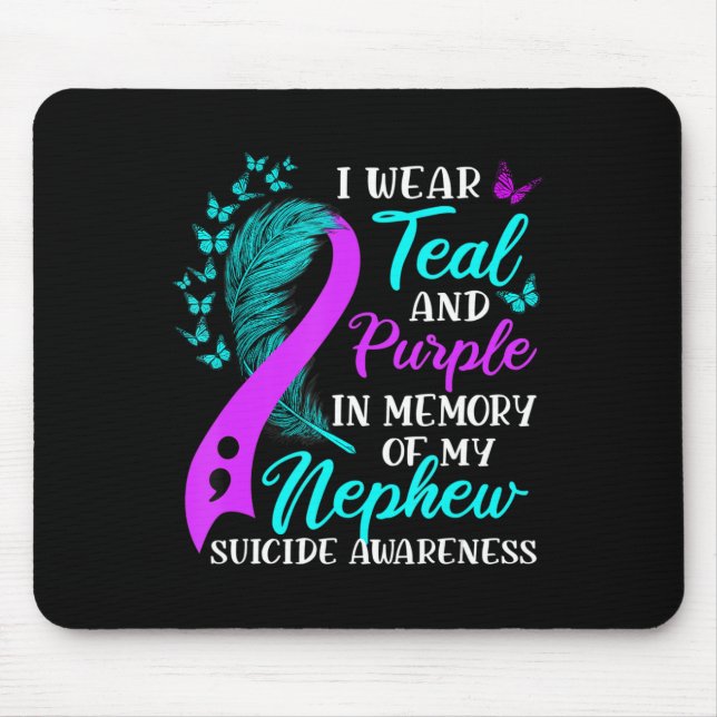 Wear Teal Purple in memory of my Nephew Suicide Aw Mouse Mat (Front)