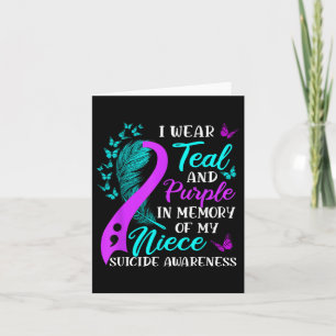 Wear Teal Purple In Memory Of My Niece Suicide Awa Card