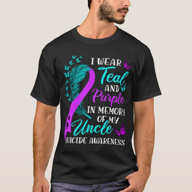 Wear Teal Purple In Memory Of My Uncle Suicide Awa T-Shirt (Front)