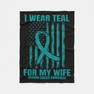 Wear Teal Ribbon Wife Ovarian Cancer Awareness Fla Fleece Blanket