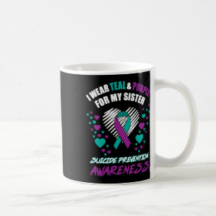 Wear Tealandpurple For My Sister Suicide Preventio Coffee Mug