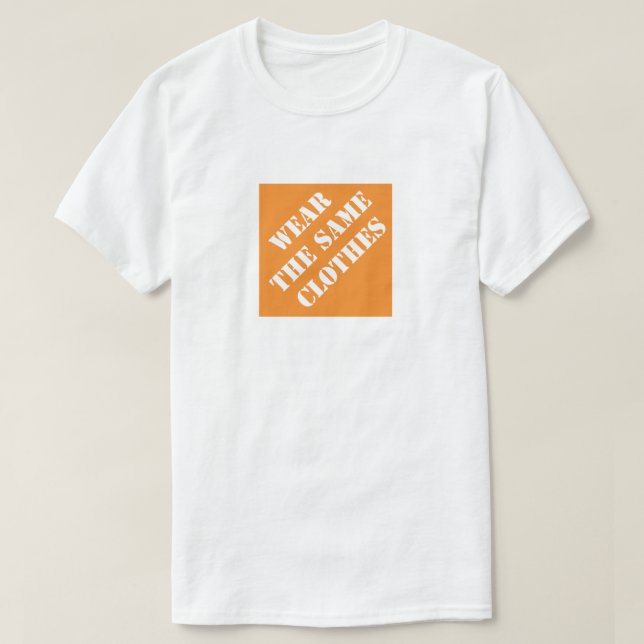 Wear The Same Clothes Funny Dad Humourous Father's T-Shirt (Design Front)