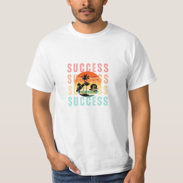 Wear this and attract SUCCESS T-Shirt (Front)
