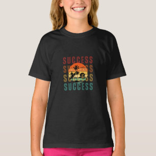 Wear this and attract SUCCESS T-Shirt