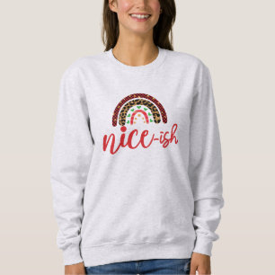 Wear Your Mood in Comfort & Style, Naughty or Nice Sweatshirt