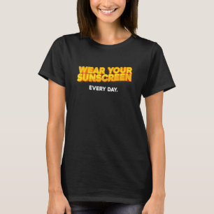 Wear Your Sunscreen Dermatology Skincare Skin Hea T-Shirt