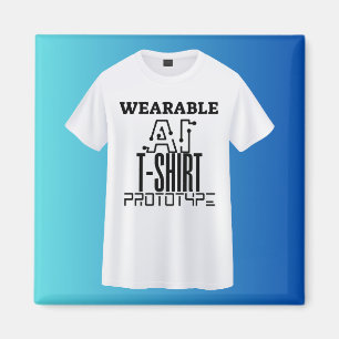 Wearable AI T-SHIRT Prototype Magnet